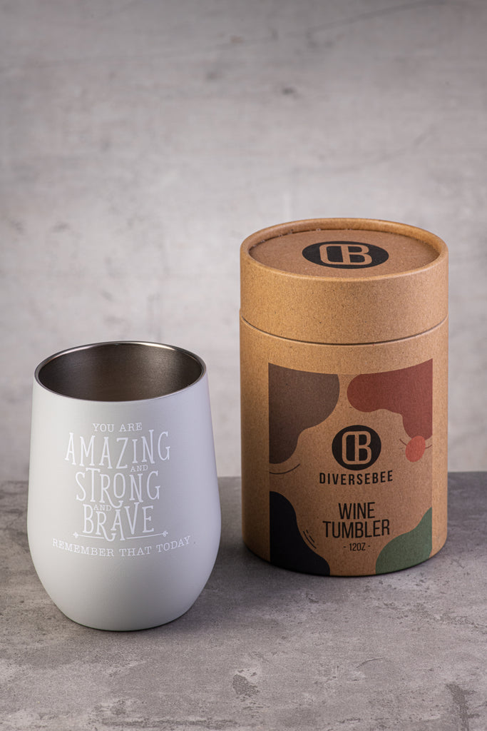 you are amazing, strong, brave, awesome tumbler
